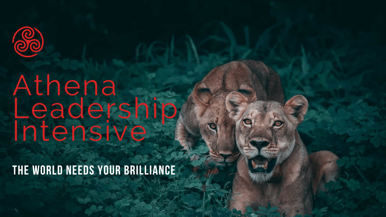 Athena Leadership Intensive. The world needs your brilliance.